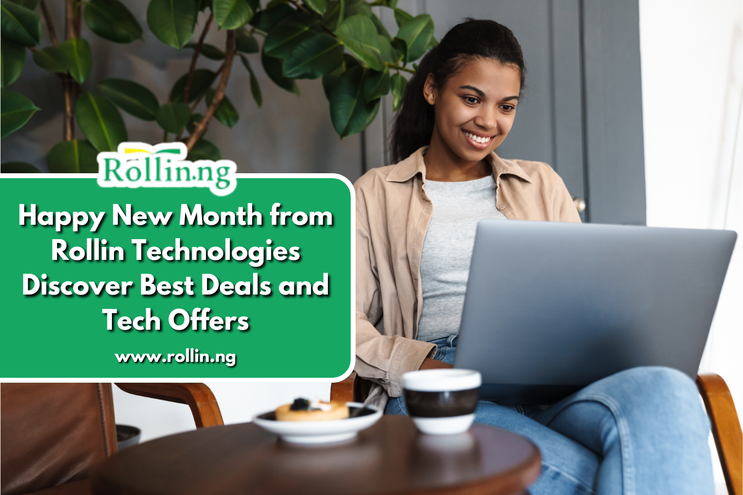 Happy New Month from Rollin Technologies Discover Best Deals and Tech Offers