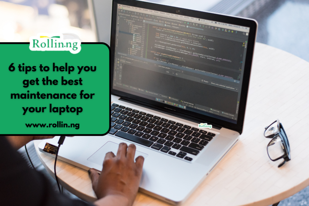 6 tips to help maintain your laptop 