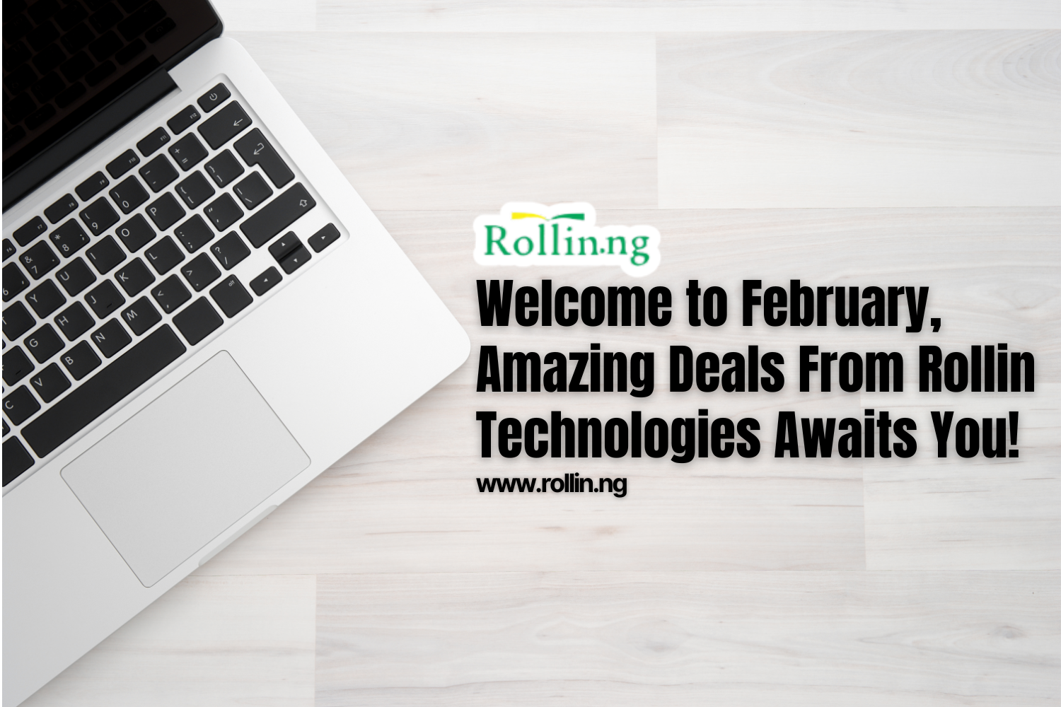 Welcome to February, Amazing Deals From Rollin Technologies!