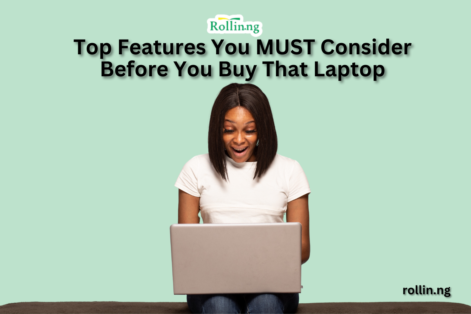 Top Features You MUST Consider Before You Buy That Laptop